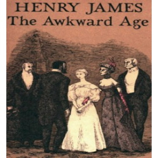 The Awkward Age The Awkward Age